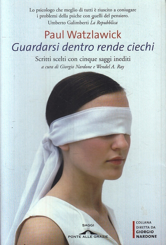 LZ- GUARDARSI DENTRO RENDE CIECHI - WATZLAWICK - PONTE GRAZIE--- 2007- B- ZFS618