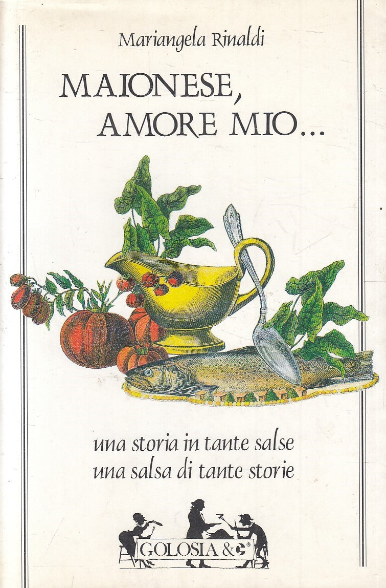 Maionese amore mio - Mariangela Rinaldi - Golosia - JXS224