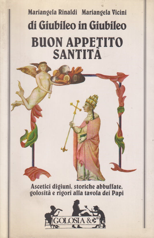 Buon appetito santita' - Rinaldi Vicini - Golosia Giubileo - JXS238