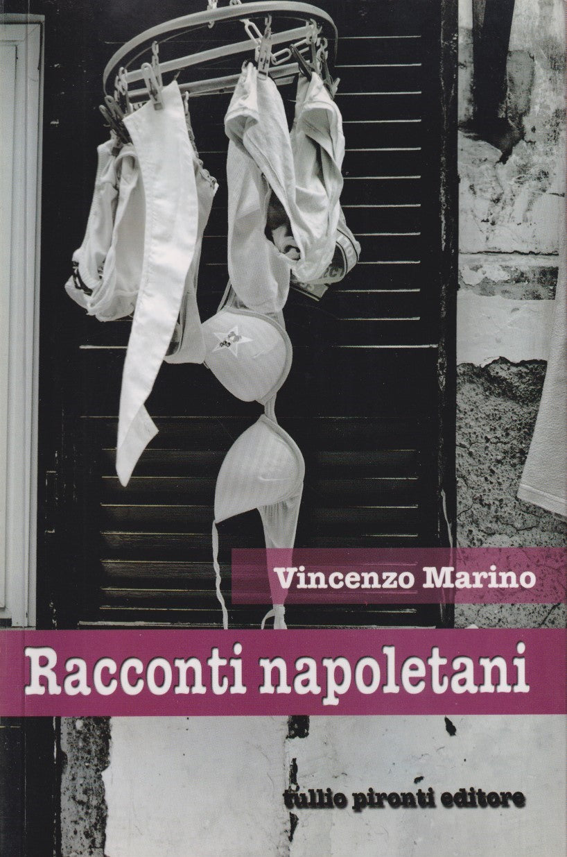 Racconti napoletani - Vincenzo Marino - Pironti - 1a ed. 2012 - ZFS130