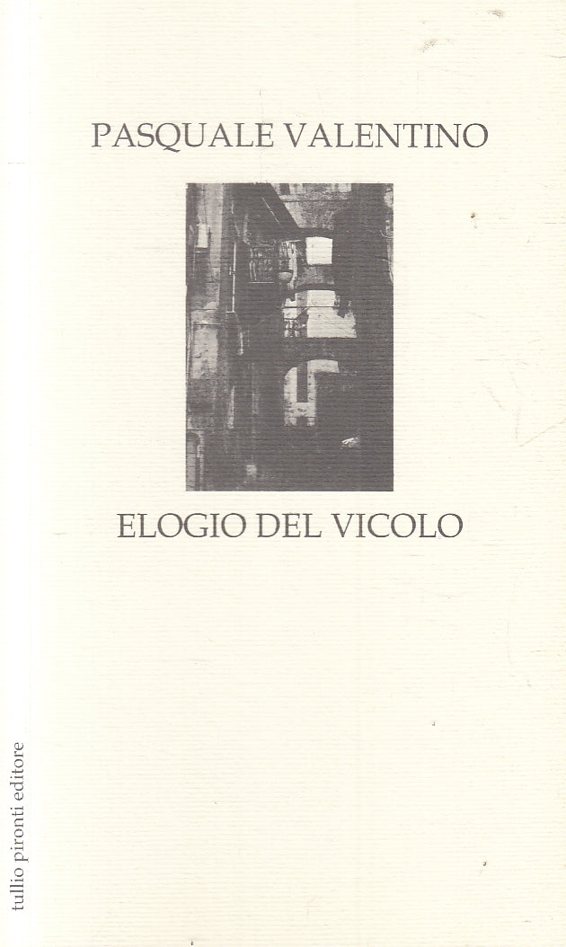 LN2- ELOGIO DEL VICOLO - VALENTINO - PIRONTI - B - JXS160