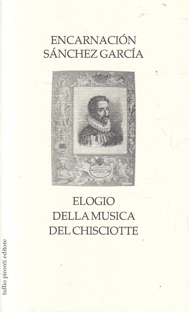 LN2- ELOGIO DELLA MUSICA DEL CHISCIOTTE - SANCHEZ GARCIA - PIRONTI - B - JXS158
