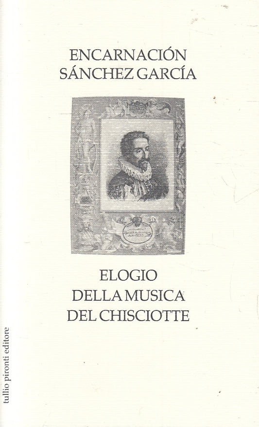 LN2- ELOGIO DELLA MUSICA DEL CHISCIOTTE - SANCHEZ GARCIA - PIRONTI - B - JXS158