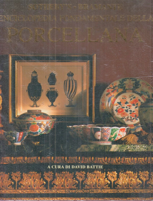 LT- ENCICLOPEDIA FONDAMENTALE PORCELLANA-- SOTHEBY'S BRAMANTE--- 1994- C- YFS280