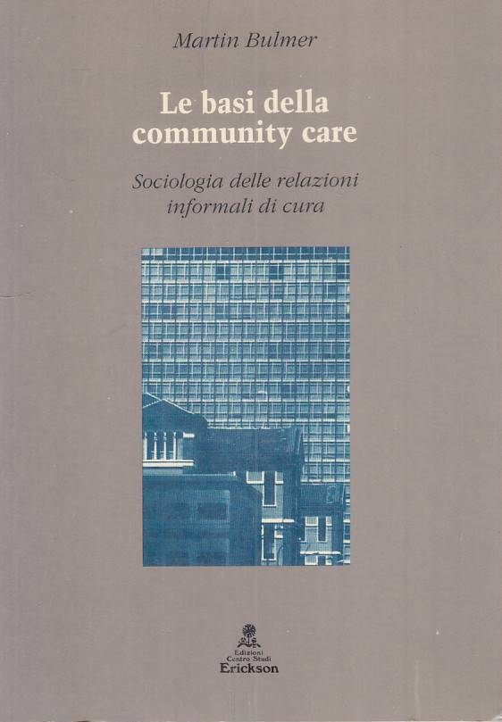 LS- LE BASI DELLA COMMUNITY CARE - BULMER - ERICKSON --- 1992 - B - ZFS61