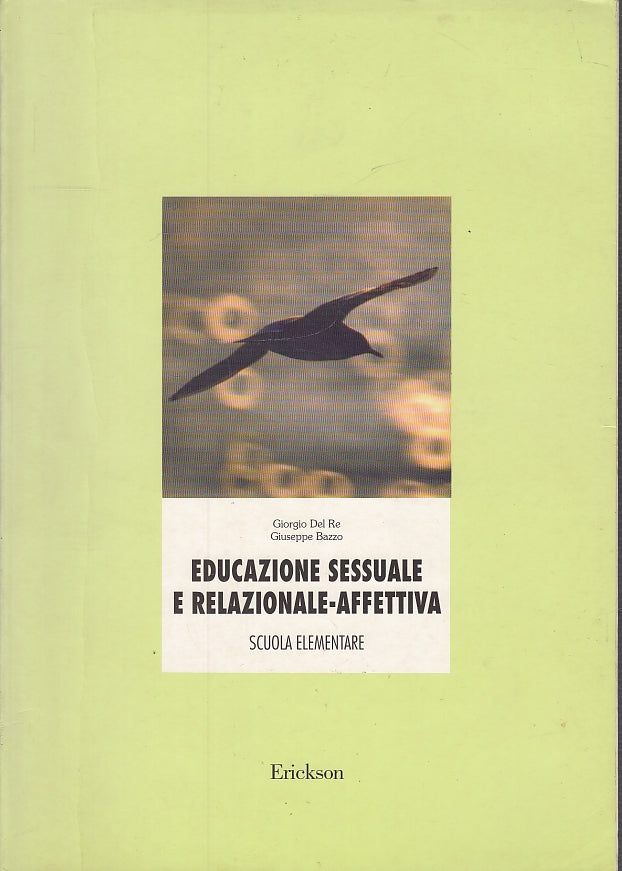 LZ- EDUCAZIONE SESSUALE RELAZIONE AFFETTIVA - BAZZO- ERICKSON--- 1995- B- ZFS514
