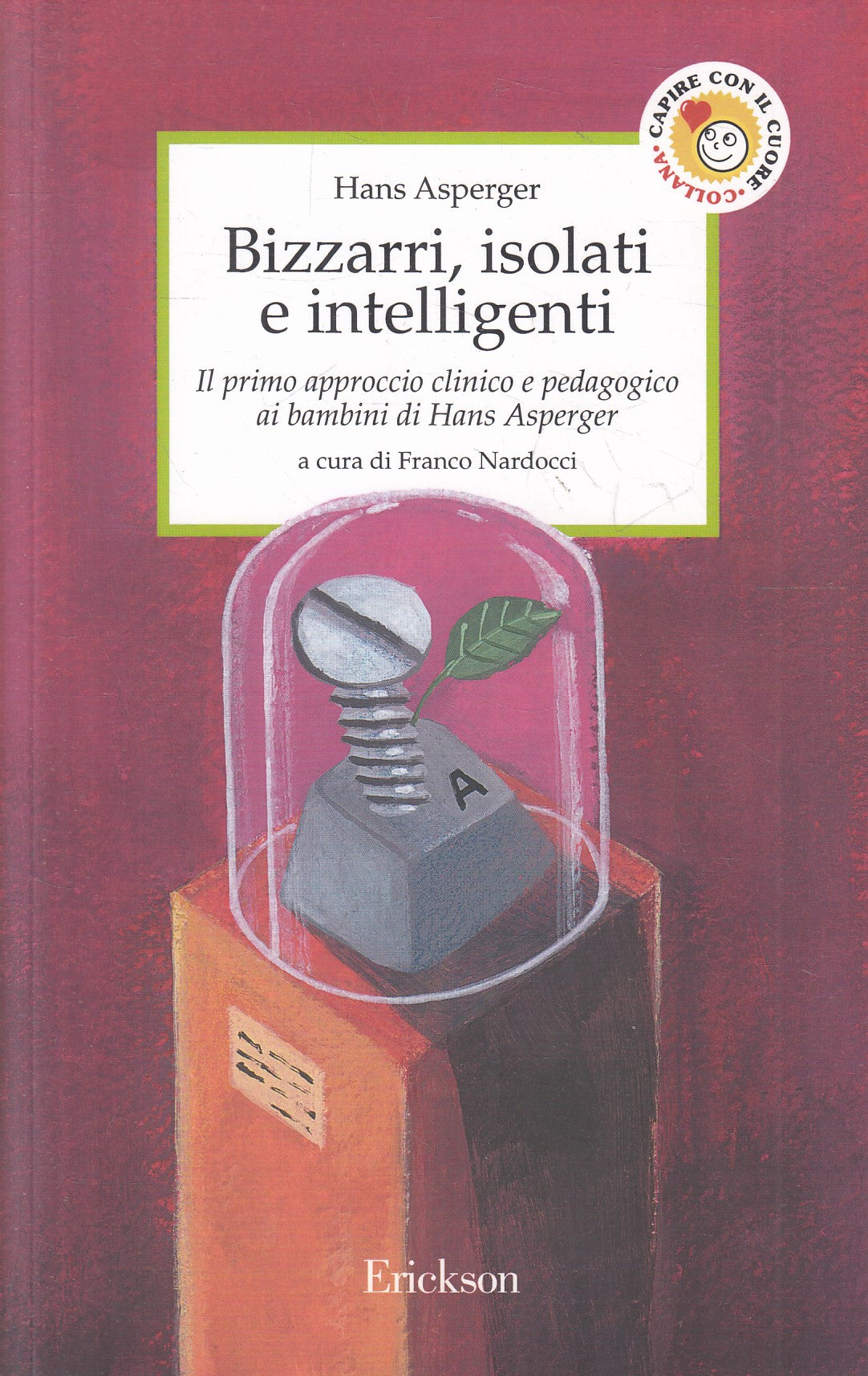 LZ- BIZZARRI ISOLATI E INTELLIGENTI - HANS ASPERGER- ERICKSON--- 2010- B- YFS969