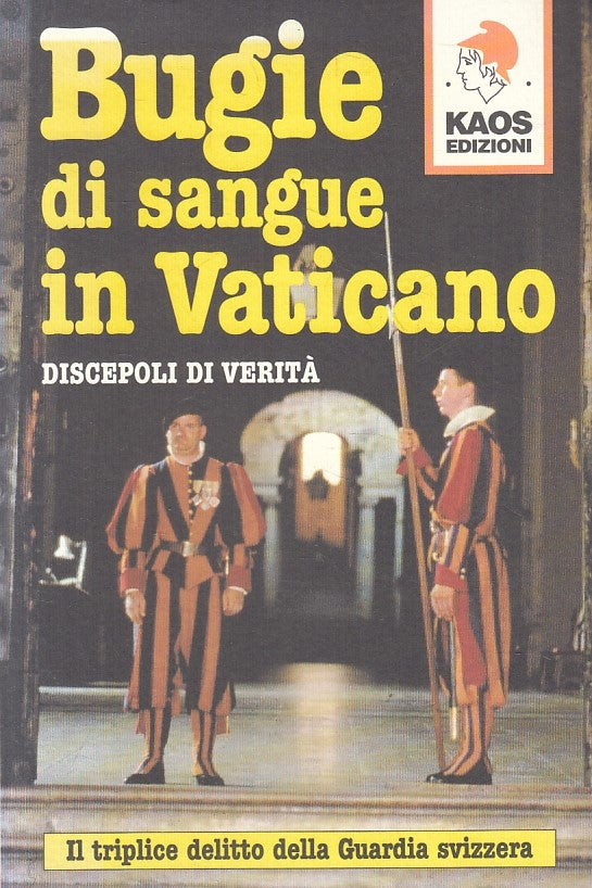 LS- BUGIE DI SANGUE IN VATICANO DELITTO GUARDIA SVIZZERA-- KAOS--- 1999- B-YFS41