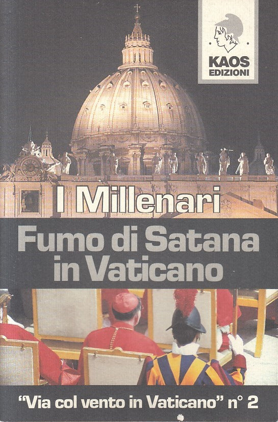 LZ- I MILLENARI FUMO DI SATANA IN VATICANO -- KAOS EDIZIONI --- 2001 - B- YFS591