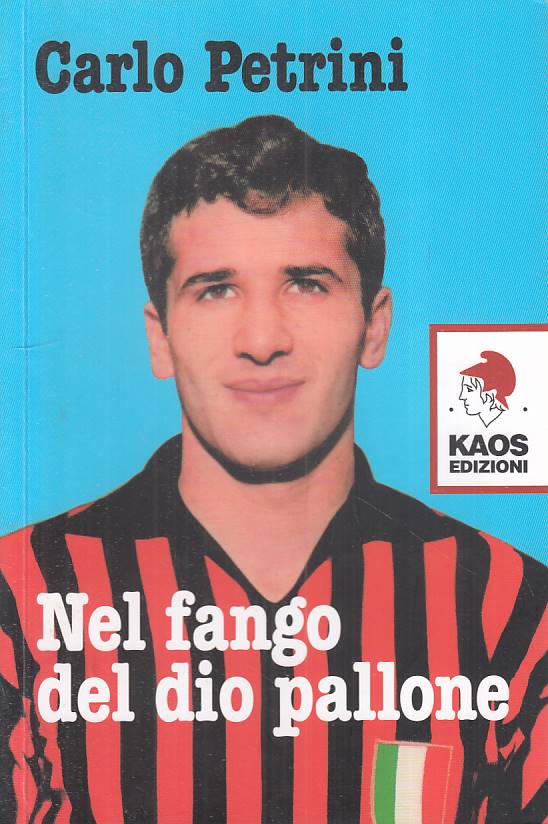 LN- NEL FANGO DEL DIO PALLONE - CARLO PETRINI - KAOS ---- B - YFS6