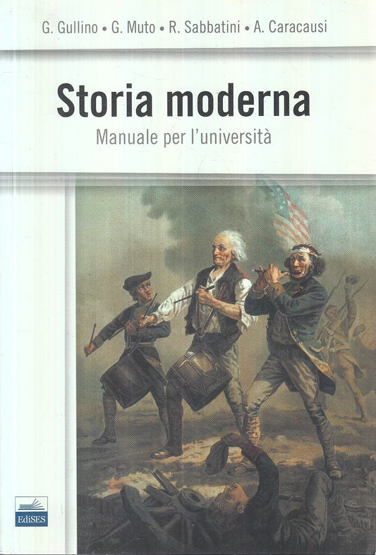 LS- STORIA MODERNA MANUALE PER L'UNIVERSITA' -- EDISES --- 2014 - B - YFS330