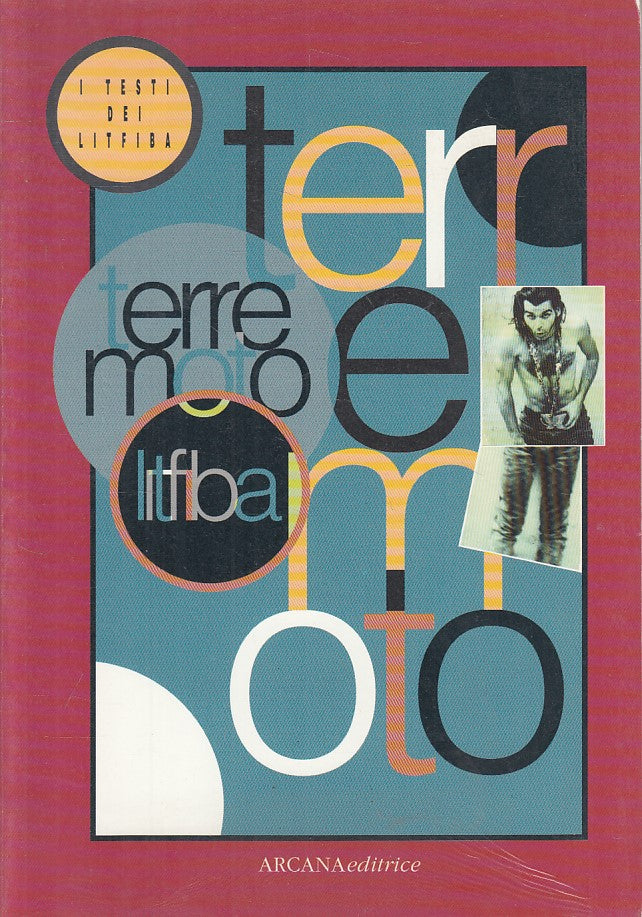 LN- TERREMOTO I TESTI DEI LITFIBA -- ARCANA - ROCK - 1a ED. - 1993 - B - YFS159