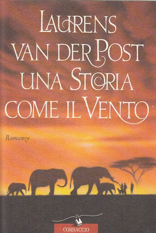 LN- UNA STORIA COME IL VENTO - VAN DER POST - CORBACCIO --- 1995 - BS - ZFS415