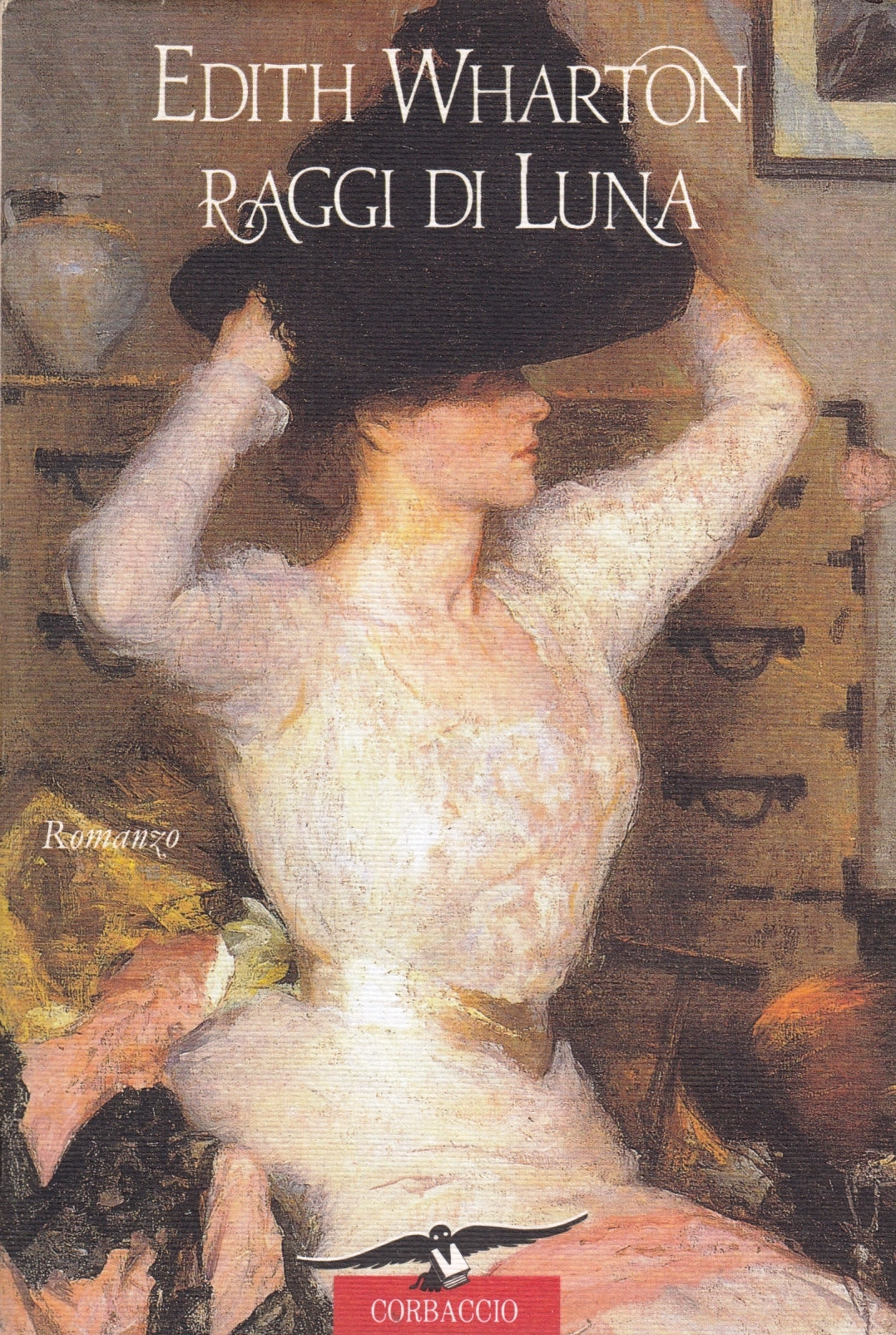 Raggi di luna - Edith Wharton - Corbaccio Scrittori tutto mondo - 1a ed.- ZFS139