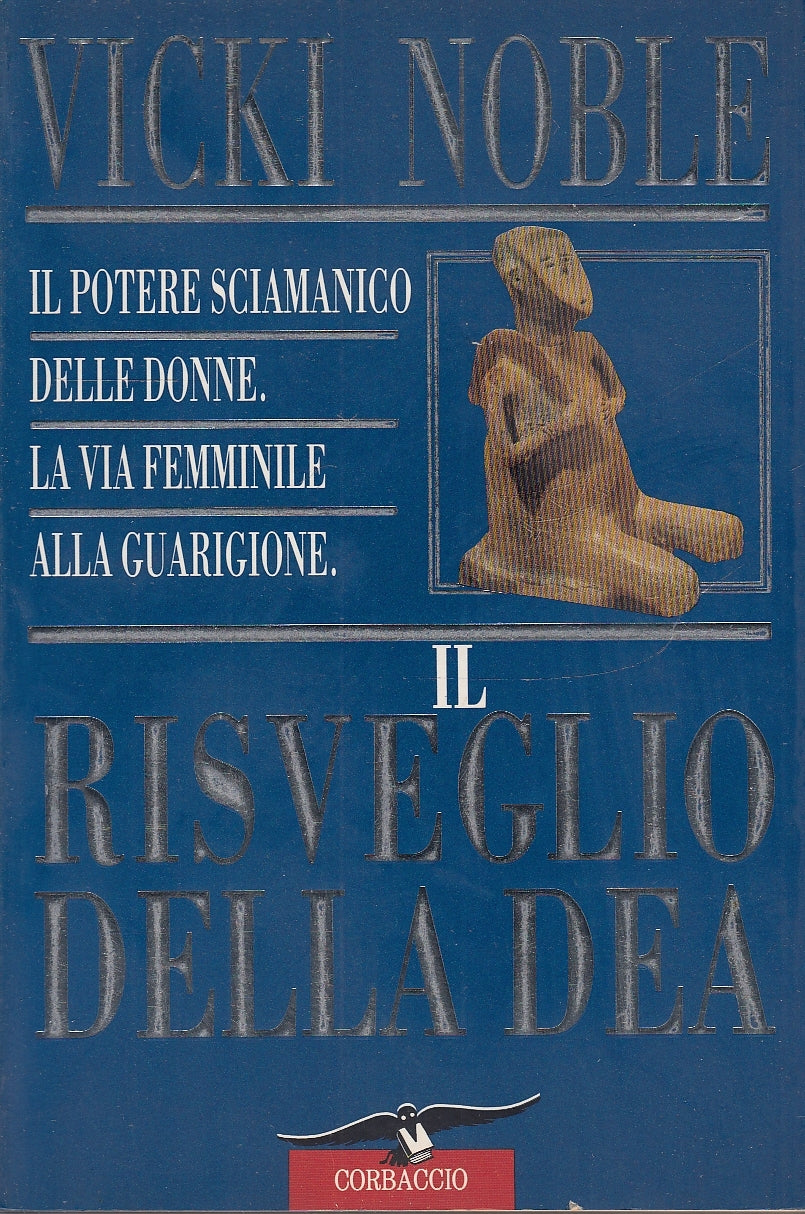 LS- IL RISVEGLIO DELLA DEA - VICKI NOBLE - CORBACCIO --- 1996 - B - YDS582