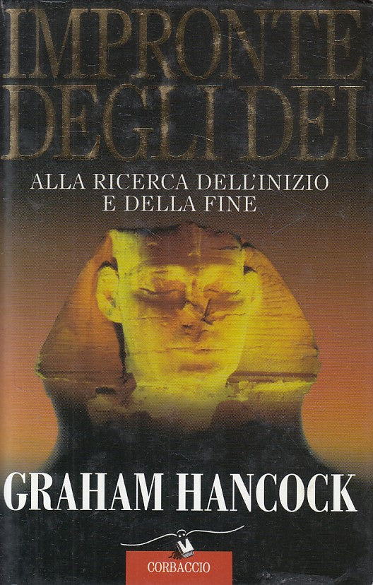 Impronte degli Dei - Graham Hancock - Corbaccio Profezie - 1a ed. - YFS478