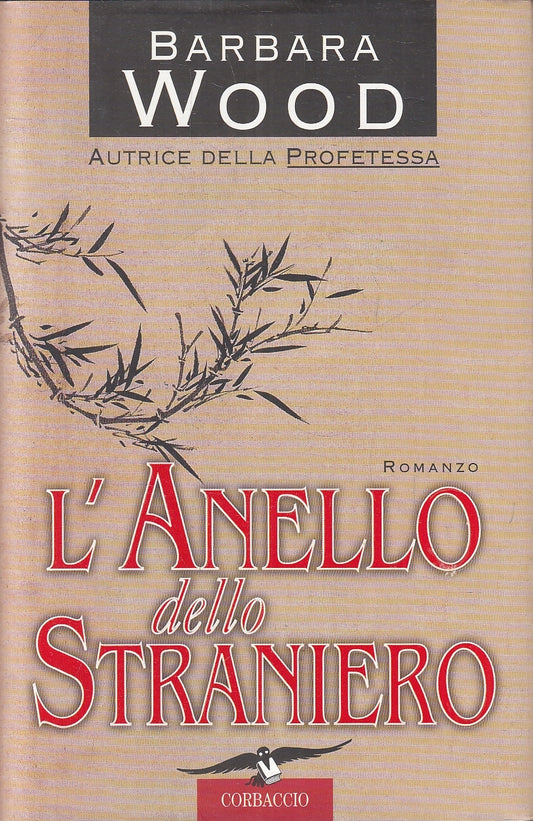 LN2- L'ANELLO DELLO STRANIERO - BARBARA WOOD - CORBACCIO - CS - JXS130