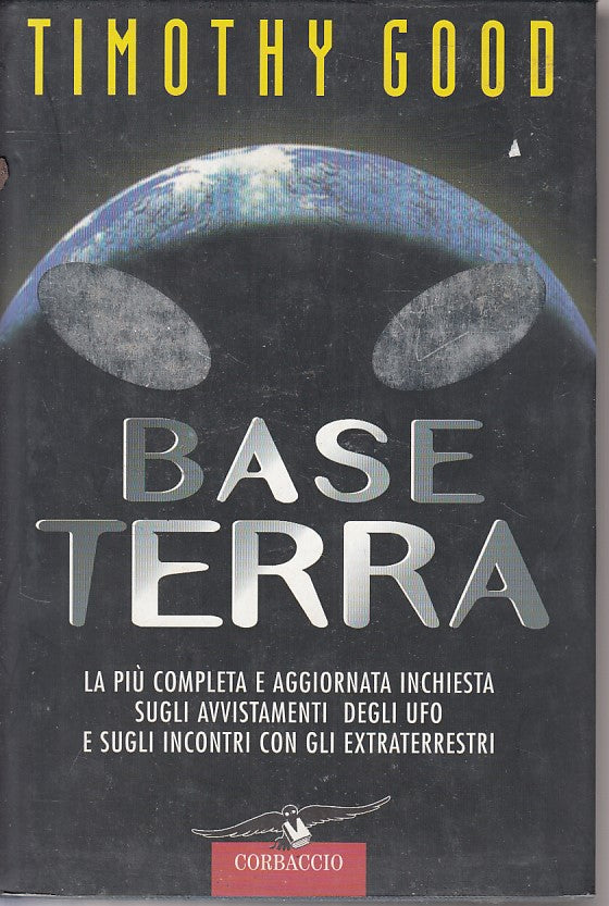LS- BASE TERRA INCHIESTA UFO EXTRATERRESTRI- GOOD- CORBACCIO--- 1998- CS - YFS86