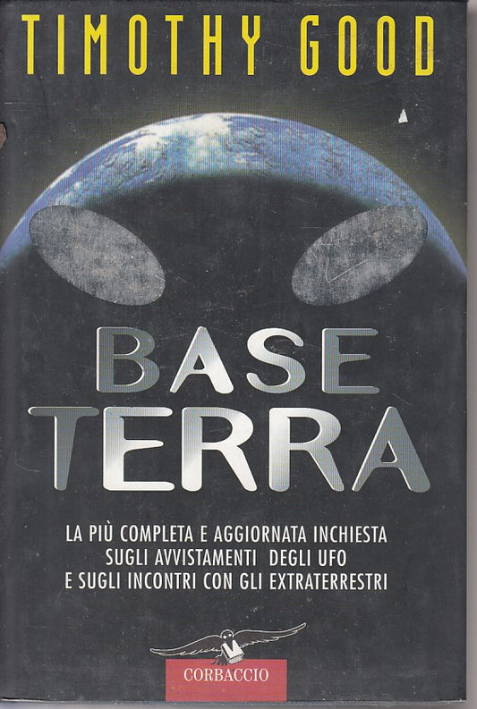 LS- BASE TERRA INCHIESTA UFO EXTRATERRESTRI- GOOD- CORBACCIO--- 1998- CS - YFS86
