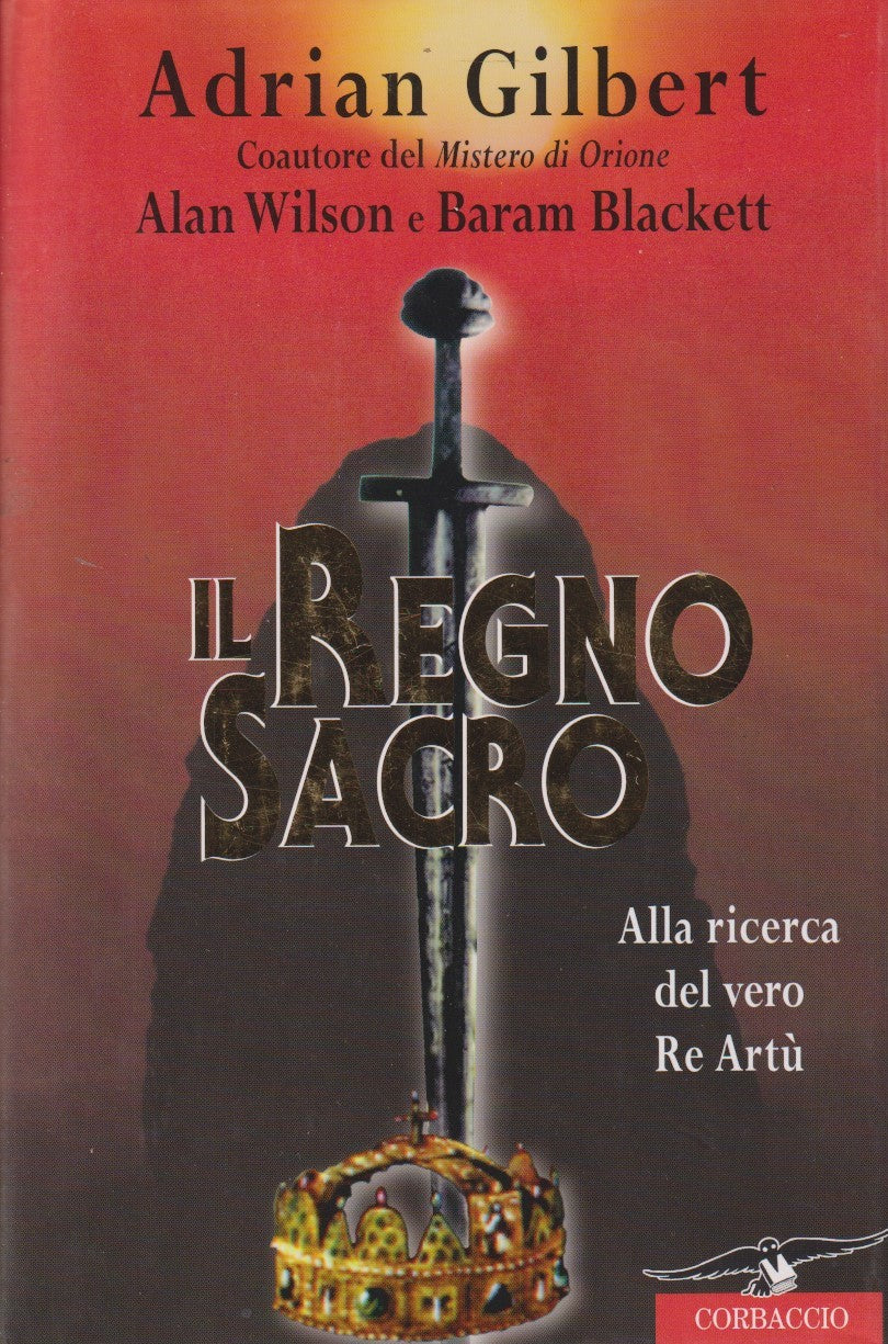 Il regno sacro - Adrian Gilbert - Corbaccio Profezie - JXS226