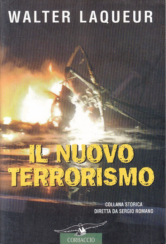 LS- IL NUOVO TERRORISMO - WALTER LAQUEUR - CORBACCIO --- 2002 - B - YFS208