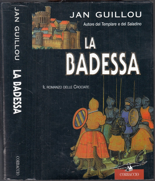 LN- LA BADESSA ROMANZO DELLE CROCIATE- JAN GUILLOU- CORBACCIO--- 2003- CS- YFS94