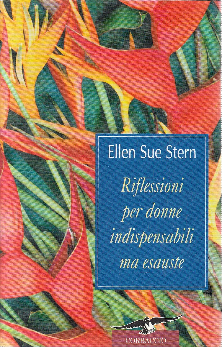RIFLESSIONI DONNE INDISPENSABILI MA ESAUSTE - STERN - CORBACCIO- CS- JXS309