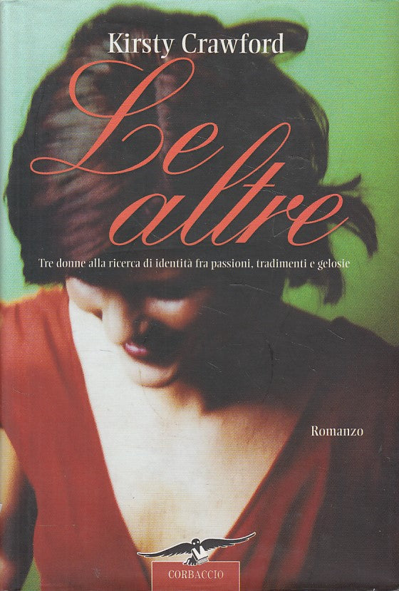 LE ALTRE - KIRSTY CRAWFORD - CORBACCIO - ROMANCE -- 2006 - CS - ZDS648