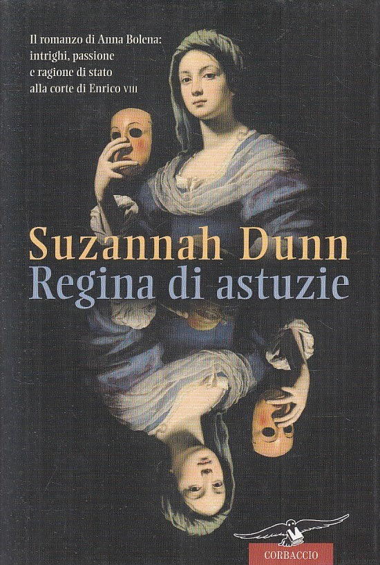 LN2- REGINA DI ASTUZIE - SUZANNAH DUNN - CORBACCIO NARRATORI - CS - JXS173