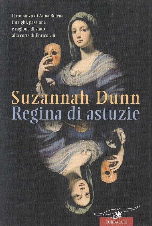 LN2- REGINA DI ASTUZIE - SUZANNAH DUNN - CORBACCIO NARRATORI - CS - JXS173