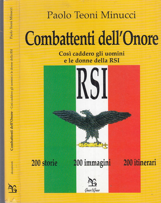 Combattenti nell'onore Uomini donne RSI - Paolo Teoni Minucci - 1a ed.- ZFS220