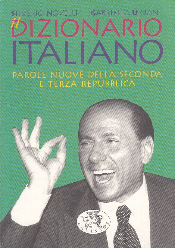LS- DIZIONARIO ITALIANO SECONDA TERZA REPUBBLICA -- DATANEWS--- 1995 - B - ZTS45