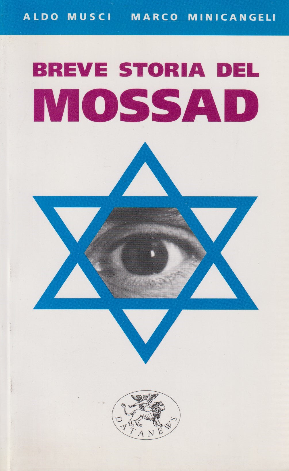Breve storia del Mossad - Musci Minicangeli - Datanews - 1a ed. 2001 - ZFS128