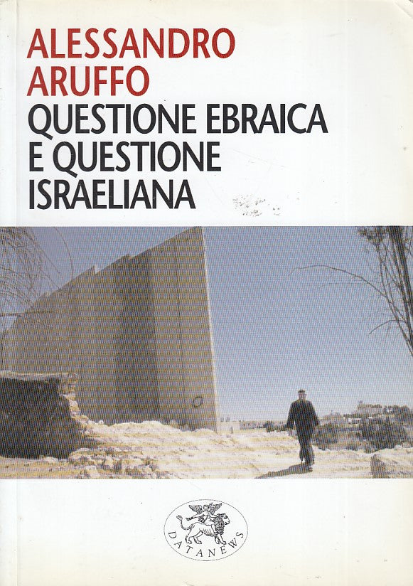 LZ- QUESTIONE EBRAICA E ISRAELIANA- ARUFFO- DATANEWS--- 2005- B- YDS493