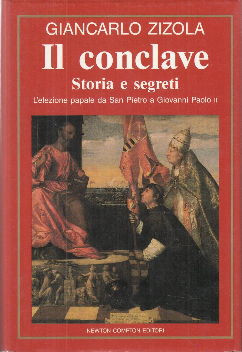 LN2- IL CONCLAVE STORIA E SEGRETI - GIANCARLO ZIZOLA - NEWTON COMPTON- CS- JXS14