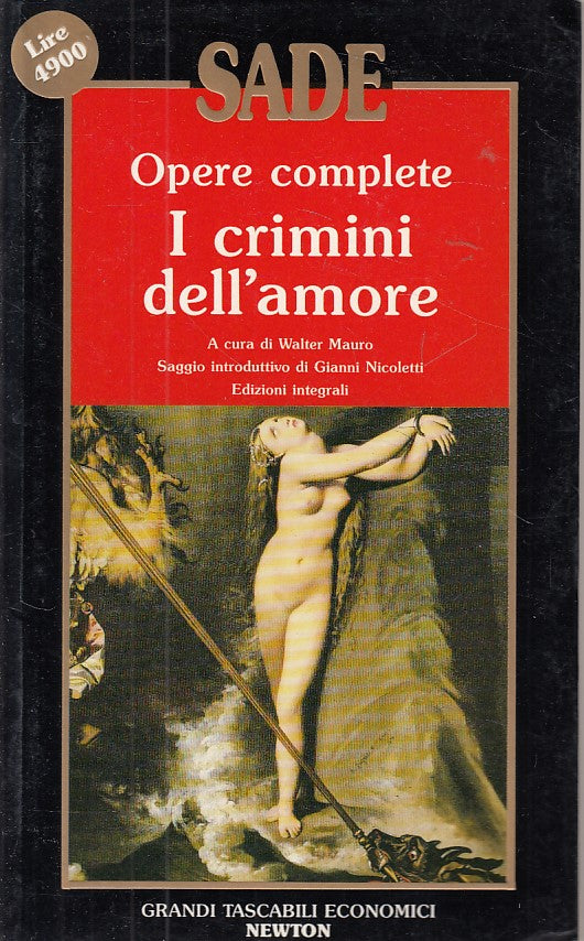 LN- I CRIMINI DELL'AMORE OPERE COMPLETE - SADE - NEWTON --- 1993 - B - ZDS436