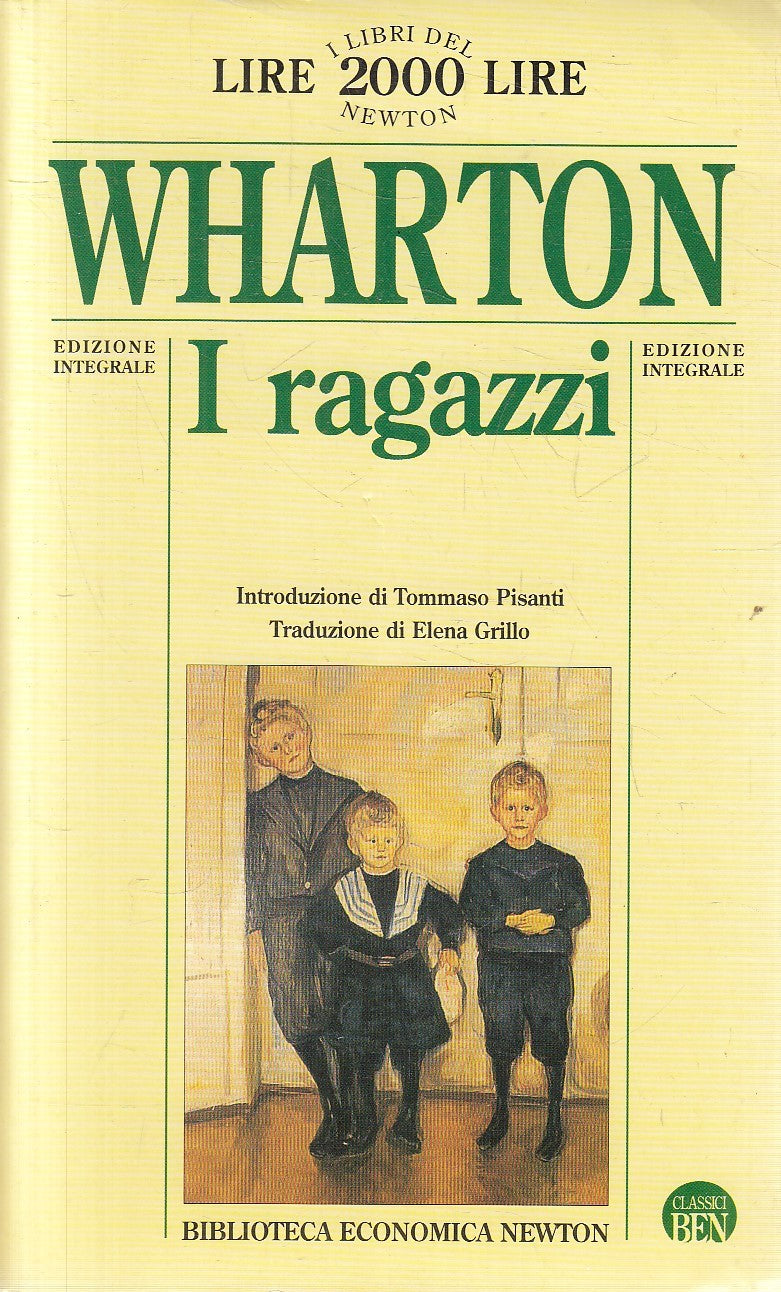 I RAGAZZI EDIZIONE INTEGRALE - WHARTON - NEWTON CLASSICI  BEN - B - JXS149