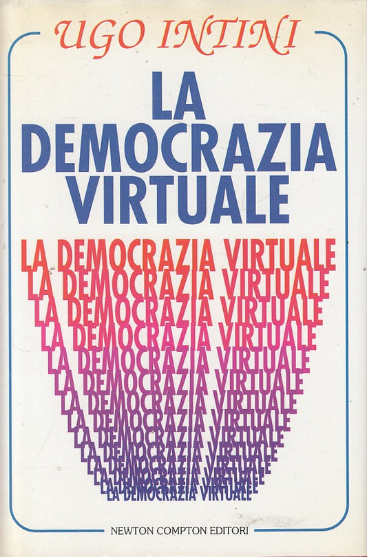 LS- LA DEMOCRAZIA VIRTUALE - INTINI - NEWTON - SCINTILLE -- 1995 - CS - YFS43