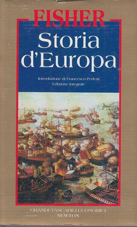 LS- STORIA D'EUROPA 2 VOLUMI - FISHER - NEWTON -- 1a ED. - 1995 - B - ZDS321