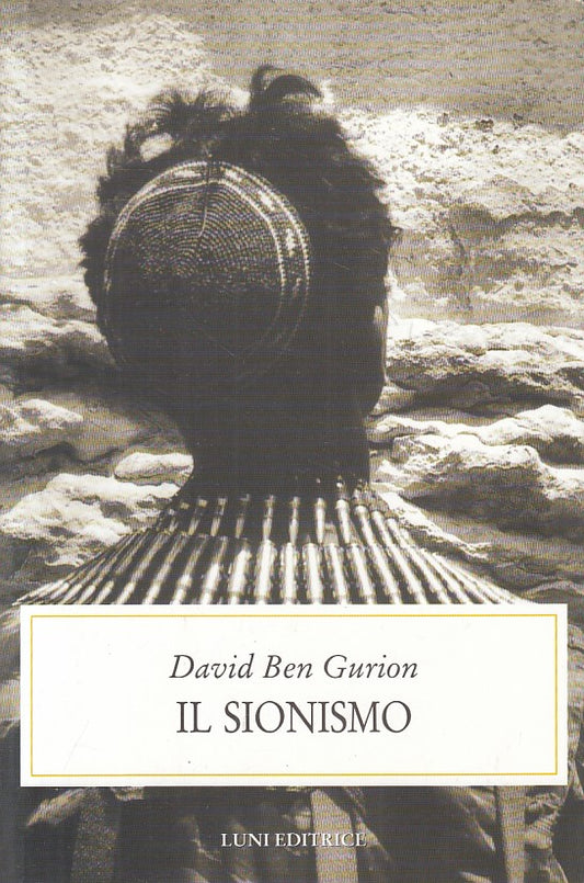 LS- IL SIONISMO - BEN GURION - LUNI - STORIA CONTEMPORANEA -- 2000 - B - YFS425