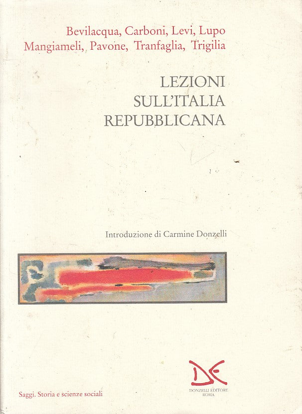 LS- LEZIONI SULL'ITALIA REPUBBLICANA -- DONZELLI - SAGGI -- 1994 - BS - YFS176