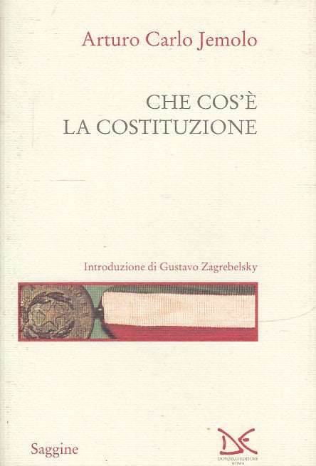 LN2- CHE COS'E' LA COSTITUZIONE - ARTURO CARLO JEMOLO - DONZELLI - B - JXS31