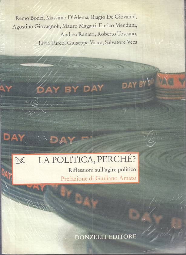 LS- LA POLITICA, PERCHE'? RIFLESSIONI AGIRE POLITICO -- DONZELLI ---- B - YTS30