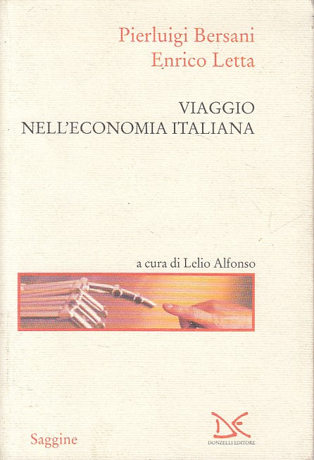 LS- VIAGGIO NELL'ECONOMIA ITALIANA- BERSANI LETTA- DONZELLI--- 2004 - B - ZFS444