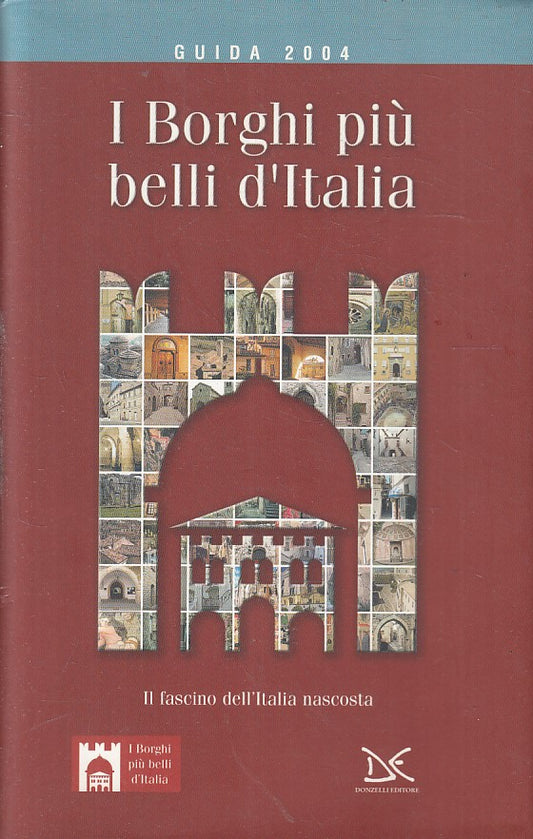 LN2- I BORGHI PIU' BELLI D'ITALIA GUIDA 2004 - DONZELLI - BS - JXS216