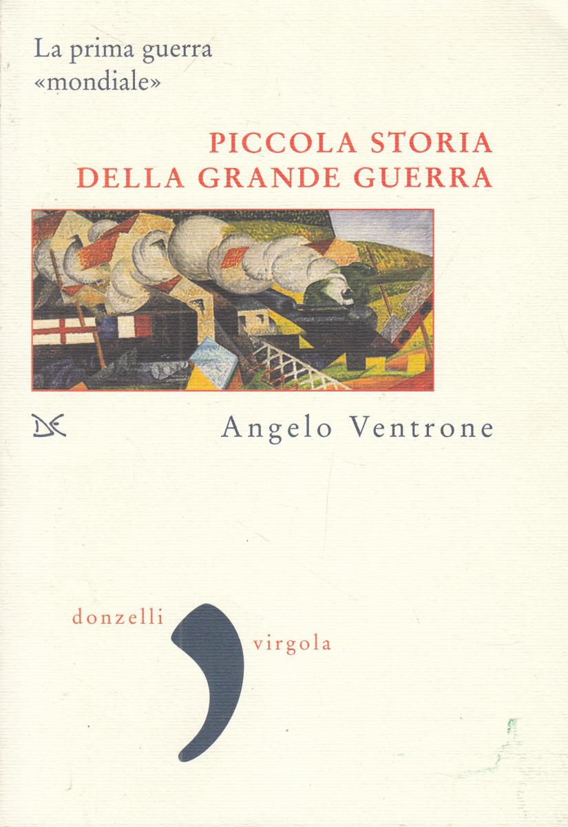 LN2- PICCOLA STORIA DELLA GRANDE GUERRA - VENTRONE - DONZELLI - B - JXS150