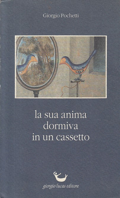 LN- LA SUA ANIMA DORMIVA IN UN CASSETTO - POCHETTI - LUCAS --- 1992 - B - ZFS285