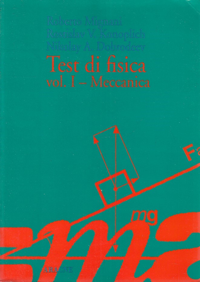 LZ- TEST DI FISICA vol.1 MECCANICA - MIGNANI ROSTILAV- ARACNE--- 1997- B- YFS561