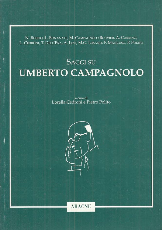 LS- SAGGIO SU UMBERTO CAMPAGNOLO -- ARACNE -- 1a ED. - 2000 - B - ZTS249