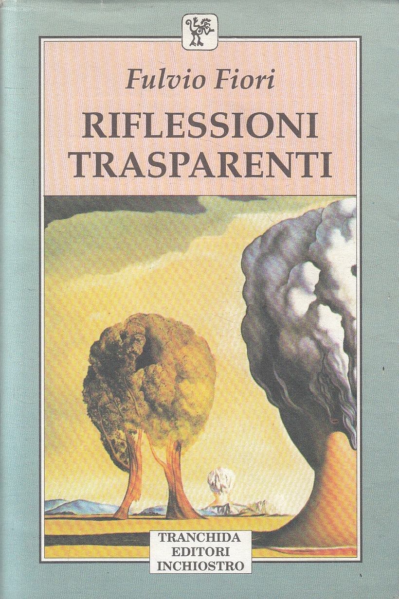 LN2- RIFLESSIONI TRASPARENTI - FULVIO FIORI - TRANCHIDA INCHIOSTRO - BS - JXS71